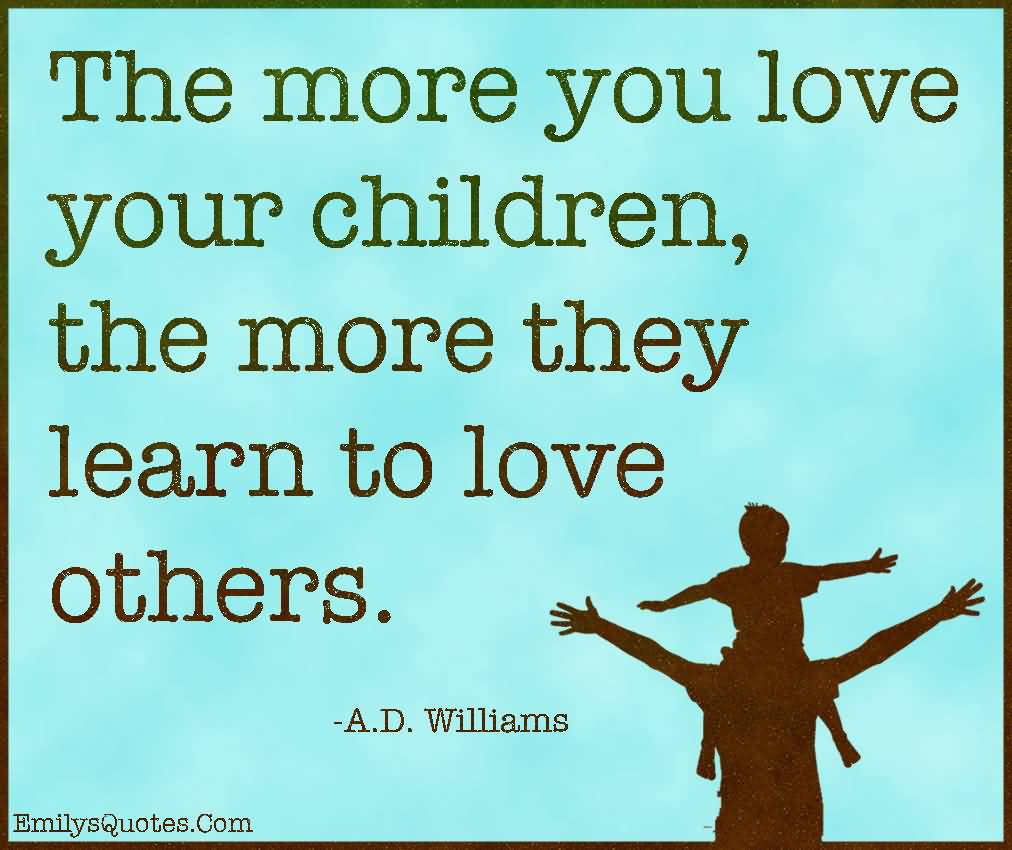 20 Inspirational Quotes About Loving Children QuotesBae