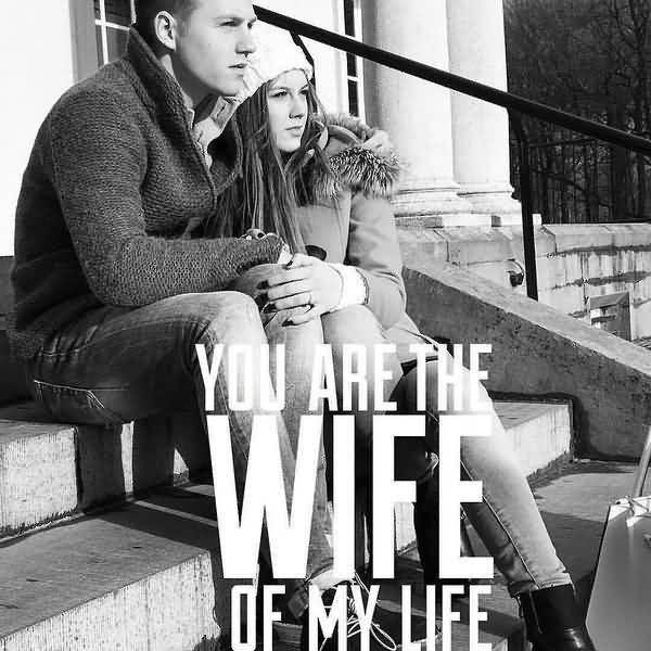 Amusing You Are The Wife of My Life Meme