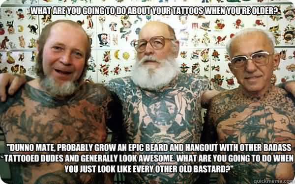 Funniest cool old man tattoo meme image