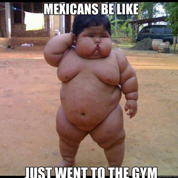 Funny fat mexican meme photo