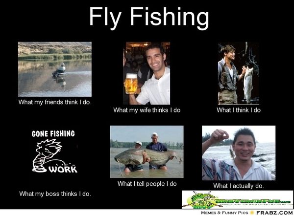 Funny fly fishing meme joke