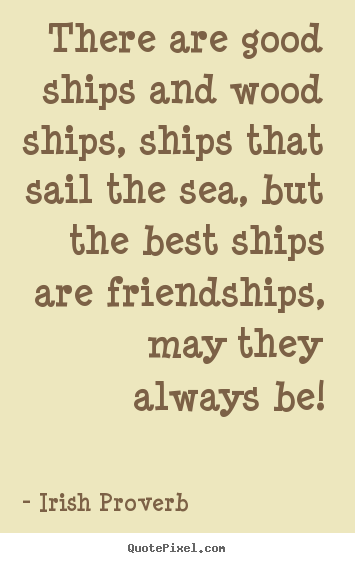 Irish Quotes About Friendship 07