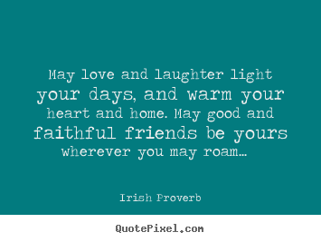 Irish Quotes About Friendship 16