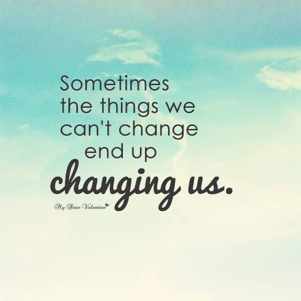 Life Changes Quotes 16