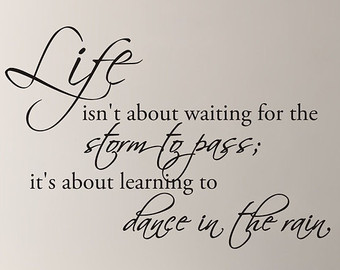 Life Dancing In The Rain Quote 01 | Quotesbae