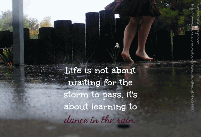 20 Life Dancing In The Rain Quote With Meaningful Photos