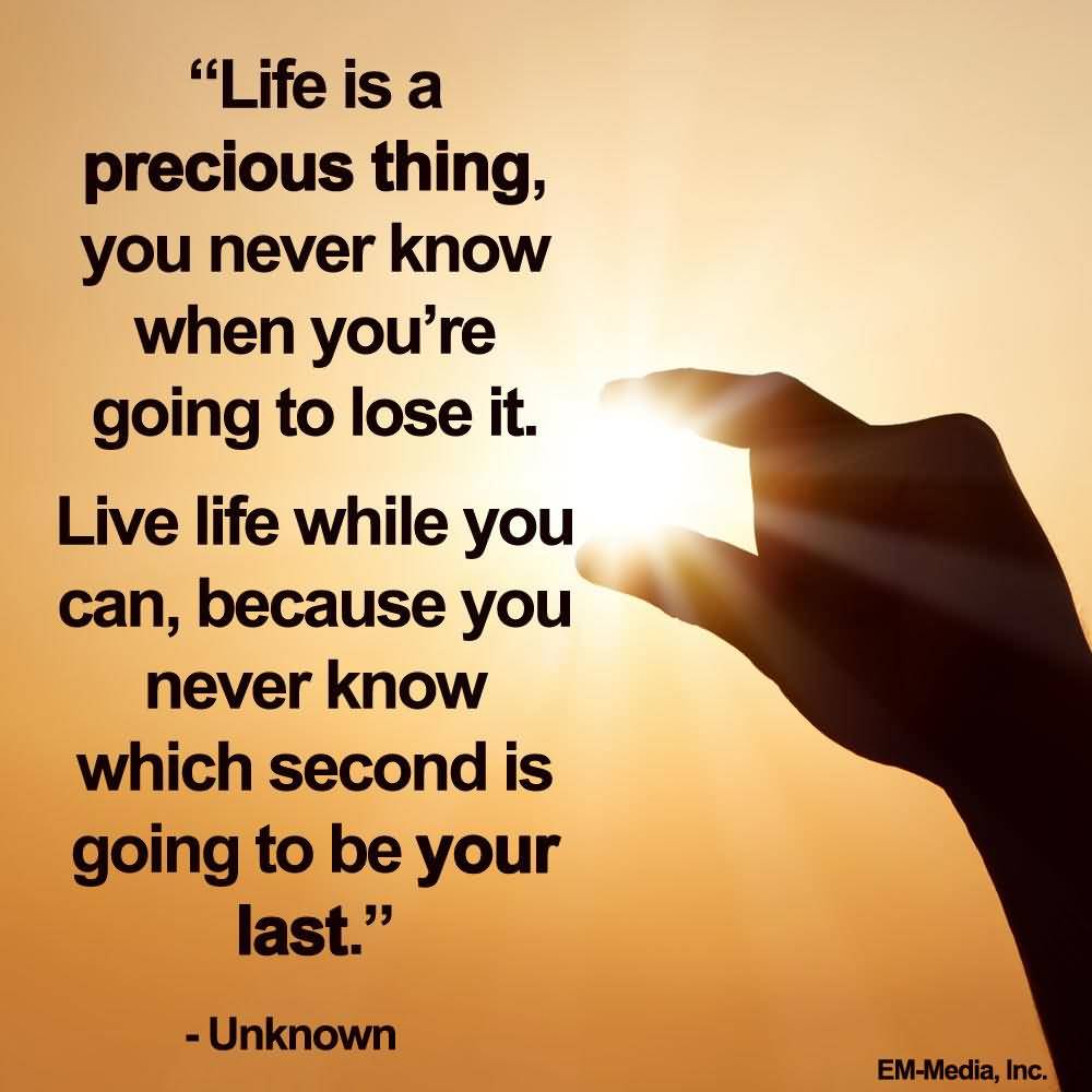Life Is Precious Quotes 01