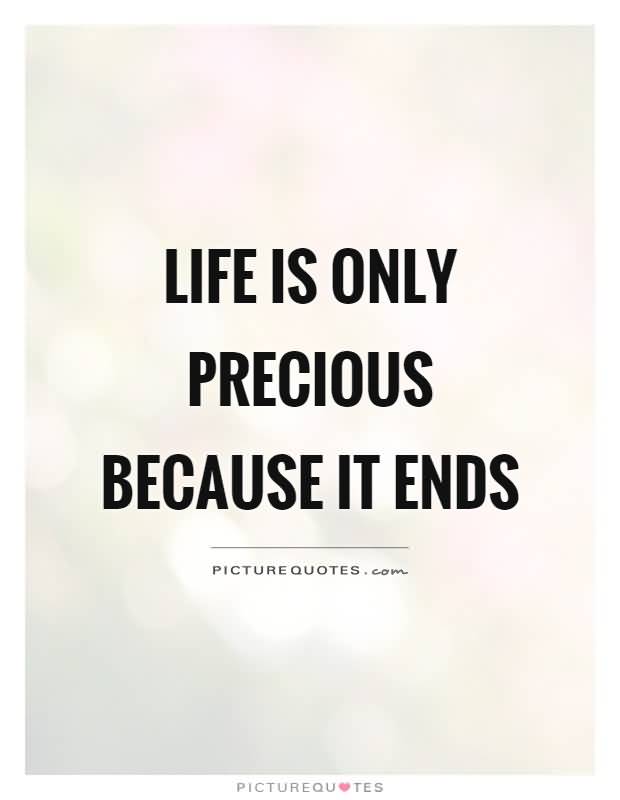 Life Is Precious Quotes 09