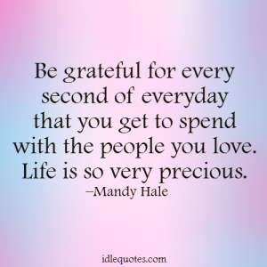Life Is Precious Quotes 14