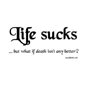 20 Life Sucks Quote You Have To Read All