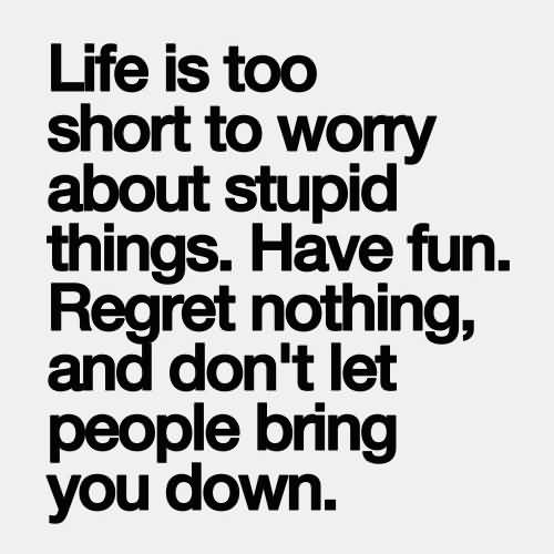 Lifes Too Short Quotes 11