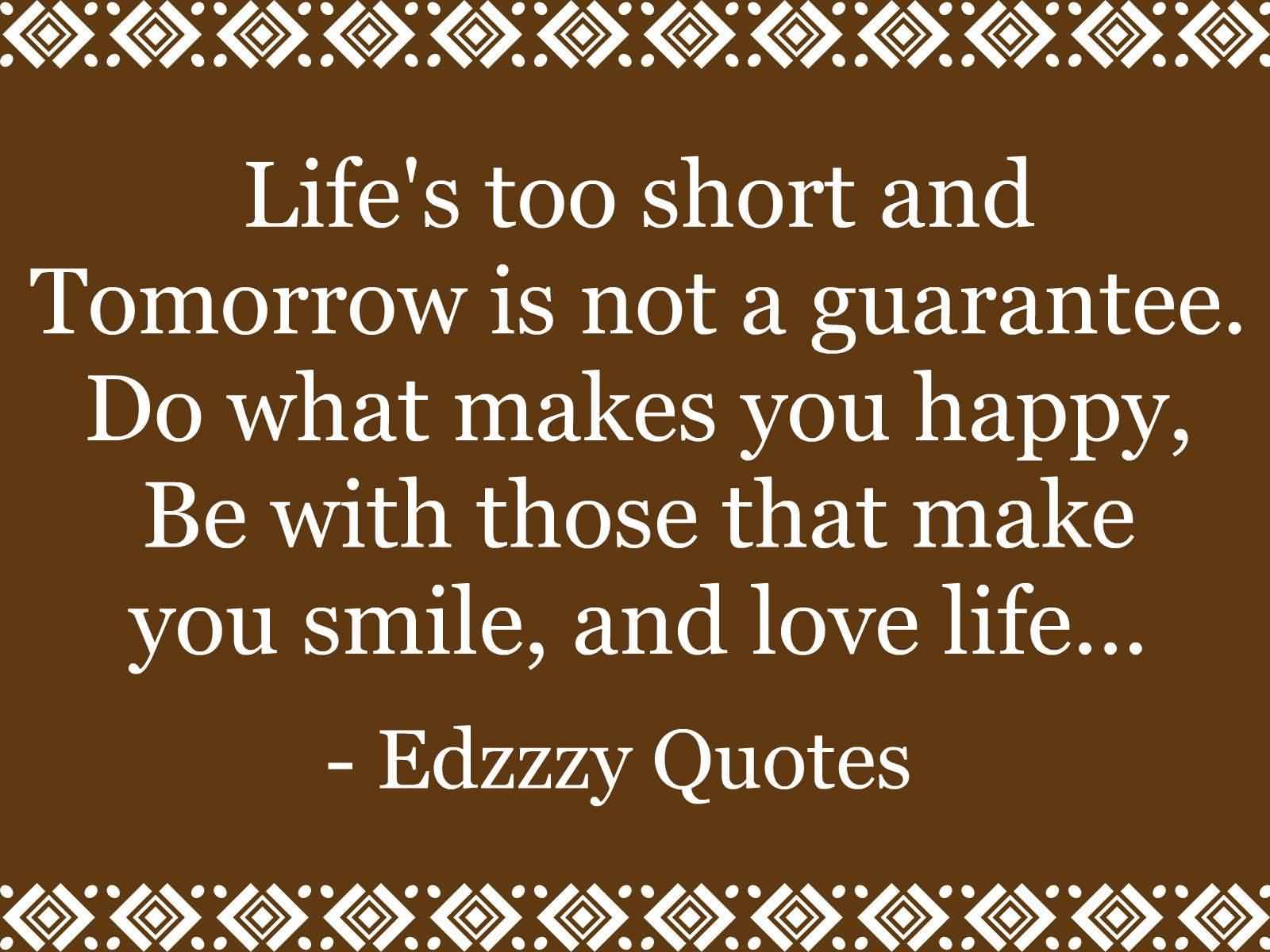 Lifes Too Short Quotes 18
