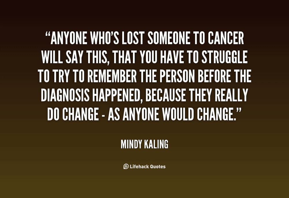 Losing A Loved One To Cancer Quotes 17 QuotesBae