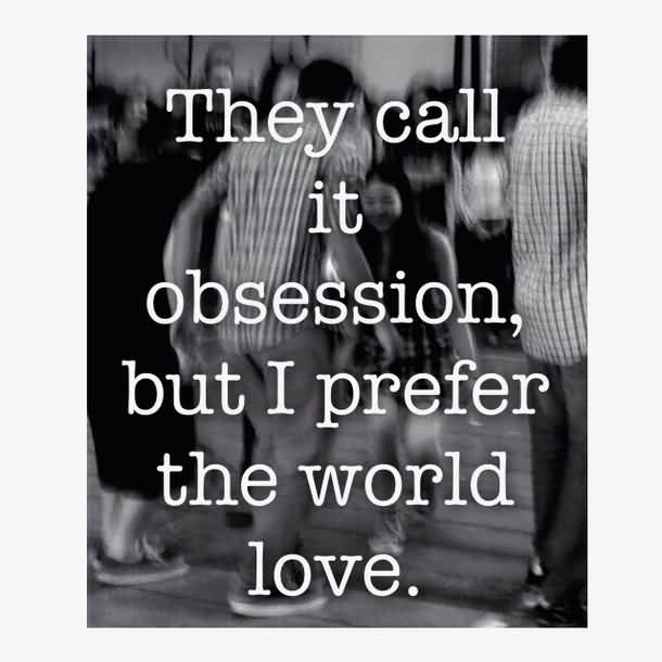 Love Obsession Quotes 20