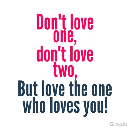 Love The One That Loves You Quotes 03