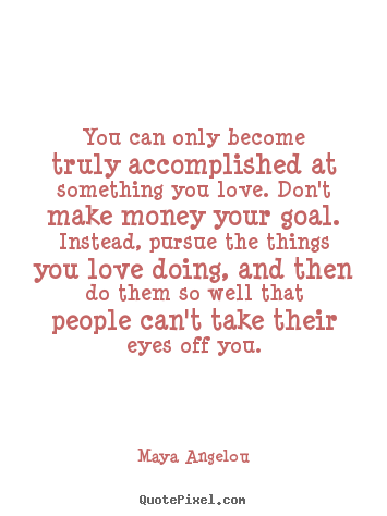 Maya Angelou Quotes About Love 02