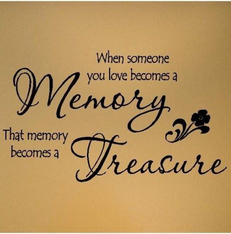 Memories Of A Loved One Quotes 11
