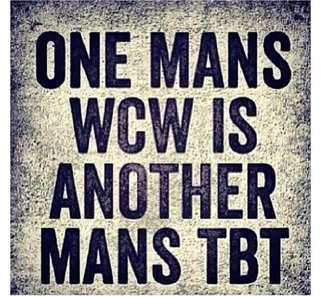 One Mans WCW Is Another Mans TBT