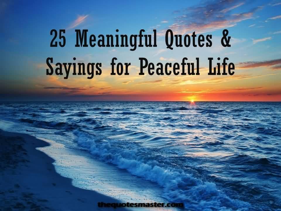 Peaceful Life Quotes 07