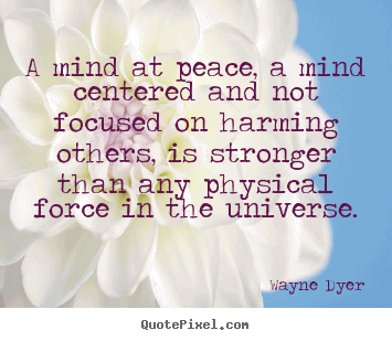 Peaceful Mind Peaceful Life Quotes 19