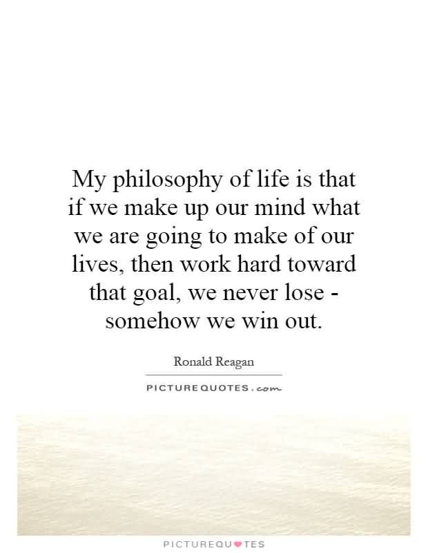 Philosophy In Life Quotes 18