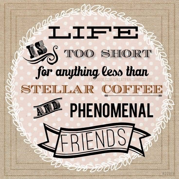 Quotes About Coffee And Friendship 13