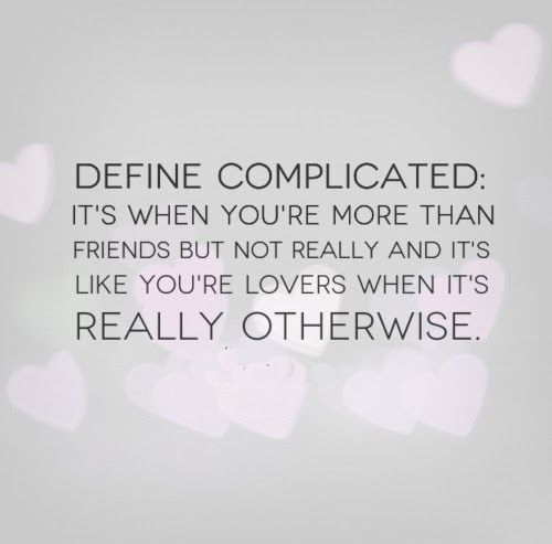 Quotes About Complicated Friendship 13
