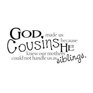 Quotes About Cousin Friendship 16