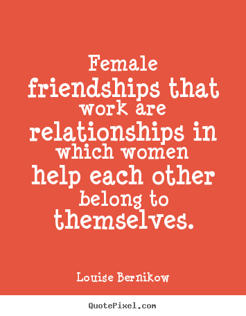 Quotes About Female Friendship 11