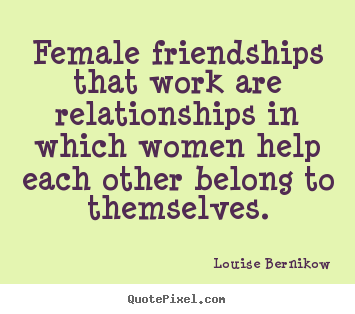 Quotes About Female Friendship 18