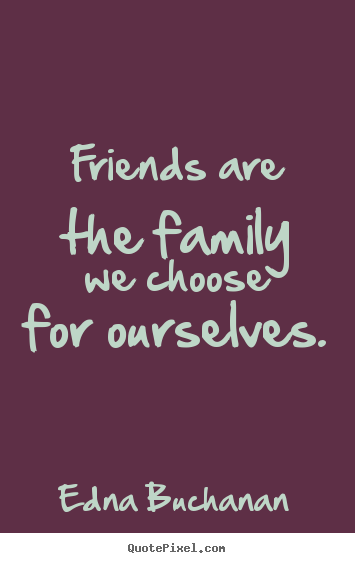 Quotes About Friendship And Family 05