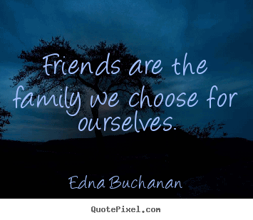20 Quotes About Friendship And Family Pictures