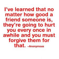 Quotes About Friendship And Forgiveness 12