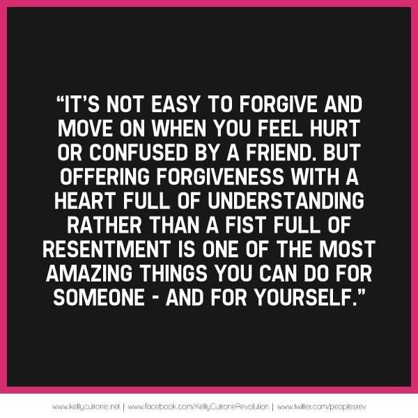 Quotes About Friendship And Forgiveness 15
