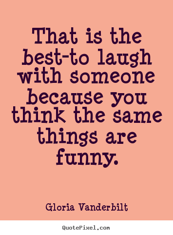 Quotes About Friendship And Laughter 15