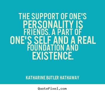 Quotes About Friendship And Support 18