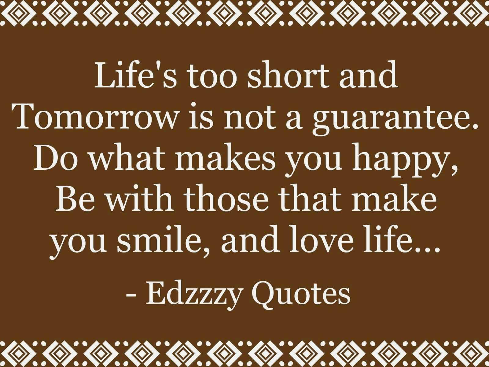 Quotes About Life Being Short 09