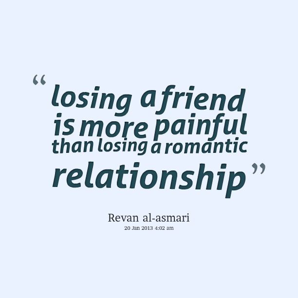 Quotes About Losing A Best Friend Friendship 03 QuotesBae