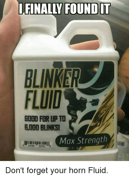 Blinker Fluid Meme Funny Image Photo Joke 11
