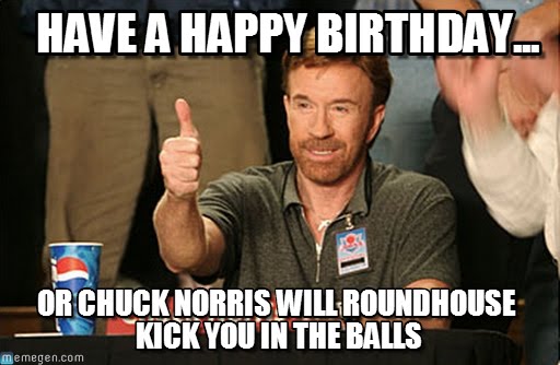 Chuck Norris Happy Birthday Meme Funny Image Photo Joke 15