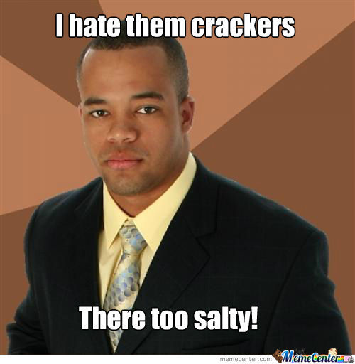 Cracker Meme Funny Image Photo Joke 10