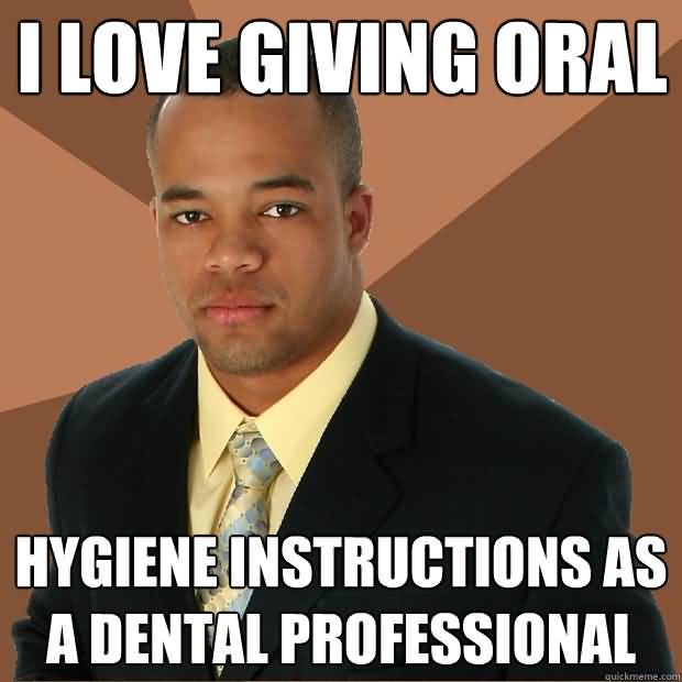 Dental Hygiene Meme Funny Image Photo Joke 12