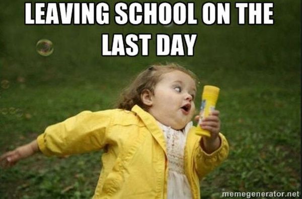 Funny last day of school meme picture