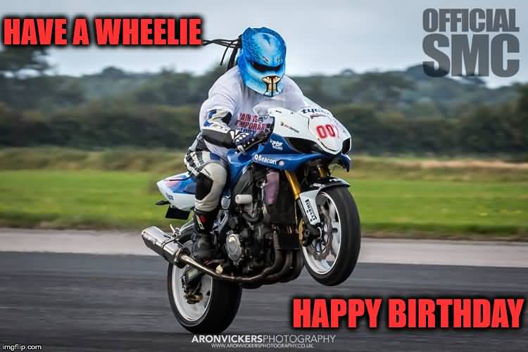Happy Birthday Motorcycle Meme Funny Image Photo Joke 11