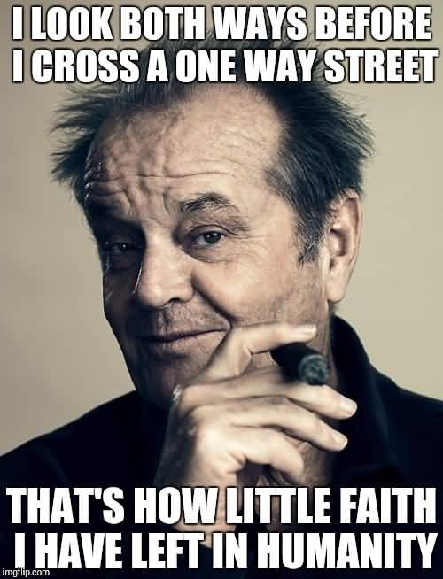 Jack Nicholson Quotes Meme Image 01