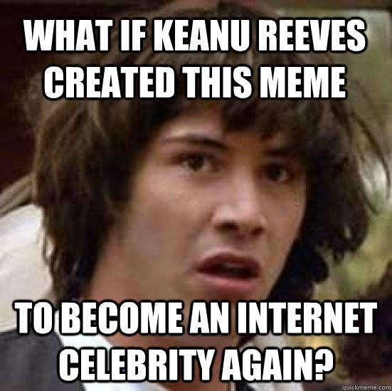 Keanu Meme Funny Image Photo Joke 01