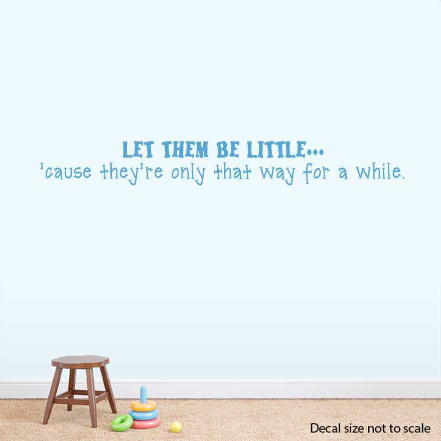 Let Them Be Little Quotes Meme Image 07