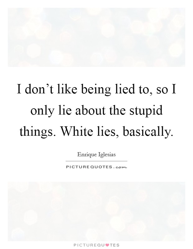 Quotes About Being Lied To Meme Image 08