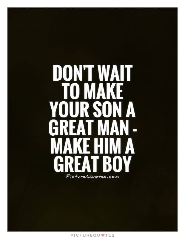 Quotes About Your Son Meme Image 13