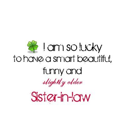 Quotes For Sister In Law Meme Image 11